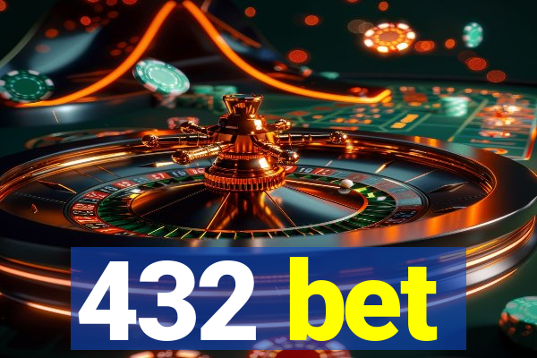 432 bet